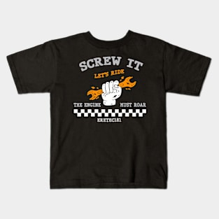 Screw It Kids T-Shirt